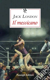 IL MESSICANO. E-book. Formato EPUB ebook