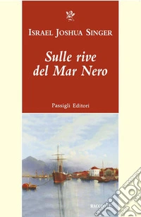 SULLE RIVE DEL MAR NERO. E-book. Formato EPUB ebook