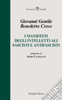 I manifesti degli intellettuali fascisti e antifascisti. E-book. Formato EPUB ebook