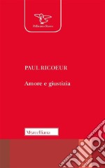 Amore e giustizia. E-book. Formato EPUB