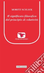 Il significato filosofico del principio di relatività. E-book. Formato EPUB ebook