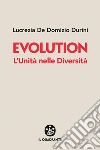 Evolution: L'Unità nelle Diversità. E-book. Formato EPUB ebook