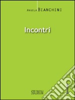 Incontri. E-book. Formato EPUB