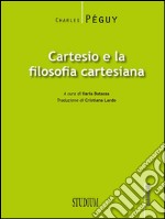 Cartesio e la filosofia cartesiana. E-book. Formato EPUB ebook