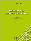 Cartesio e la filosofia cartesiana. E-book. Formato EPUB ebook