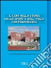 Il CONI nella storia dello sport e dell'Italia contemporaneaStudi sul centenario (1914-2014). E-book. Formato EPUB ebook