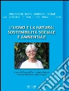 L'uomo e la natura: sostenibilità sociale e ambientale. E-book. Formato EPUB ebook di Giovanni Ferri