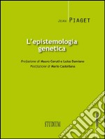 L'epistemologia genetica. E-book. Formato Mobipocket