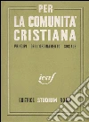 Il codice di Camaldoli (1943)Principi dell'ordinamento sociale per la comunità Cristiana. Le radici della Costituzione Italiana del 1948.. E-book. Formato Mobipocket ebook di I.C.A.S.