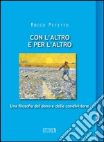 Con l'altro e per l'altroUna filosofia del dono e della condivisione. E-book. Formato EPUB ebook