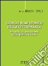 Giorgio Rumi storico della cittadinanzaAttualità di una lezione storiografica e civile. E-book. Formato EPUB ebook di Maria Bocci