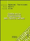 Guida alla traduzione del testo latino. E-book. Formato EPUB ebook