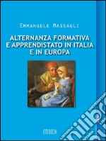 Alternanza formativa e apprendistato in Italia e in Europa. E-book. Formato EPUB ebook