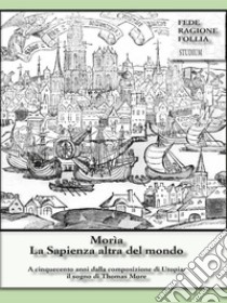 Morìa. La Sapienza altra del mondo. E-book. Formato Mobipocket ebook di Annalisa Margarino