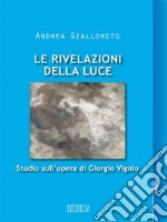 Le rivelazioni della luce . E-book. Formato EPUB ebook