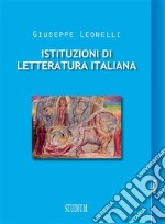 Istituzioni di letteratura italiana. E-book. Formato EPUB ebook