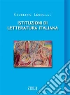 Istituzioni di letteratura italiana. E-book. Formato EPUB ebook di Giuseppe Leonelli