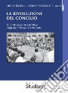 La rivoluzione del ConcilioLa contestazione cattolica negli anni Sessanta e Settanta. E-book. Formato Mobipocket ebook di Marta Margotti