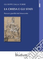 La Chiesa e gli StatiPercorsi giuridici del Novecento. E-book. Formato EPUB