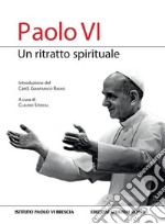 Paolo VI, un ritratto spirituale. E-book. Formato EPUB ebook