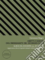 Diritti e doveri dell'insegnante del secondo cicloGuida del docente a.s. 2017/2018. E-book. Formato EPUB ebook