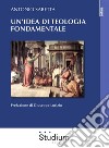 Un'idea di teologia fondamentale tra storia e modelli. E-book. Formato EPUB ebook di Antonio Sabetta