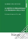 Il diritto internazionale e il problema della pace. E-book. Formato EPUB ebook di Francesco D'Agostino