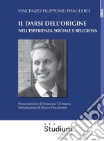 Il darsi dell'origine nell'esperienza sociale e religiosa. E-book. Formato EPUB ebook