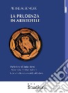 La prudenza in Aristotele. E-book. Formato EPUB ebook di Enrico Berti