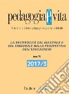 Pedagogia e Vita 2017/3La reciprocità del maschile e del femminile nella prospettiva dell’educazione. E-book. Formato EPUB ebook di Giuseppe Mari