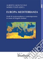 Europa MediterraneaStudi di storia moderna e contemporanea in onore di Angelo Sindoni. E-book. Formato EPUB ebook