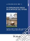 La diplomazia delle due sponde del TevereAggiornamento Conciliare e democrazia nelle transizioni internazionali (1965-1975). E-book. Formato Mobipocket ebook