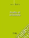 Profilo di Aristotele. E-book. Formato EPUB ebook