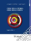 Crisi della storia, crisi della veritàSaggi su Marrou. E-book. Formato EPUB ebook di Gabriella Seveso