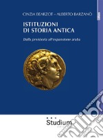 Istituzioni di storia anticaDalla preistoria all'espansione araba. E-book. Formato Mobipocket ebook