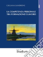 La competenza personale tra formazione e lavoro. E-book. Formato Mobipocket ebook