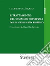 Il trattamento del neonato terminale dal punto di vista bioetico. E-book. Formato EPUB ebook di Lourdes Velázquez