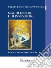 Mondi di fede e di invenzioneIntersezioni tra religione e letteratura. E-book. Formato EPUB ebook