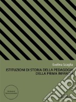 Istituzioni di storia della pedagogia della prima infanzia. E-book. Formato Mobipocket