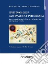 Epistemologia matematica e psicologiaRicerca sulle relazioni tra la logica formale e il pensiero reale. E-book. Formato EPUB ebook
