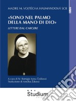 «Sono nel palmo della mano di Dio»Lettere dal carcere. E-book. Formato EPUB ebook