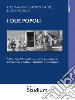 I due popoliVittorino Chizzolini e «Scuola Italiana Moderna» contro il dualismo scolastico. E-book. Formato Mobipocket ebook