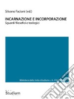 Incarnazione e incorporazioneSguardi filosofici e teologici. E-book. Formato Mobipocket ebook