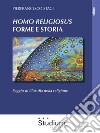 Homo Religiosus forme e storiaSaggio di filosofia della religione. E-book. Formato Mobipocket ebook