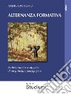 Alternanza formativaRadici storiche e attualità di un principio pedagogico. E-book. Formato Mobipocket ebook