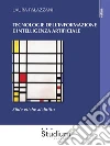 Tecnologie dell'informazione e intelligenza artificialeSfide etiche al diritto. E-book. Formato Mobipocket ebook di Laura Palazzani