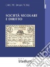 Società secolare e DirittoPercorsi. E-book. Formato Mobipocket ebook