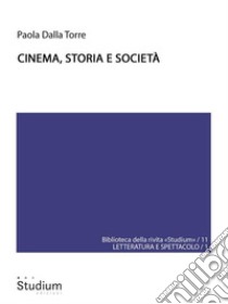 Cinema, storia e società. E-book. Formato Mobipocket ebook di Paola Dalla Torre