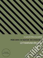 Percorsi di Nuova Secondaria - Letteratura Italiana. E-book. Formato Mobipocket ebook