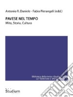 Pavese nel tempoMito, Storia, Cultura. E-book. Formato Mobipocket ebook